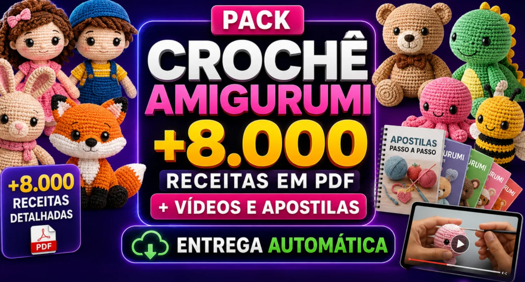 PACK CROCHÊ AMIGURUMI +8.000 RECEITAS EM PDF + VÍDEOS E APOSTILAS - ENTREGA AUTOMÁTICA